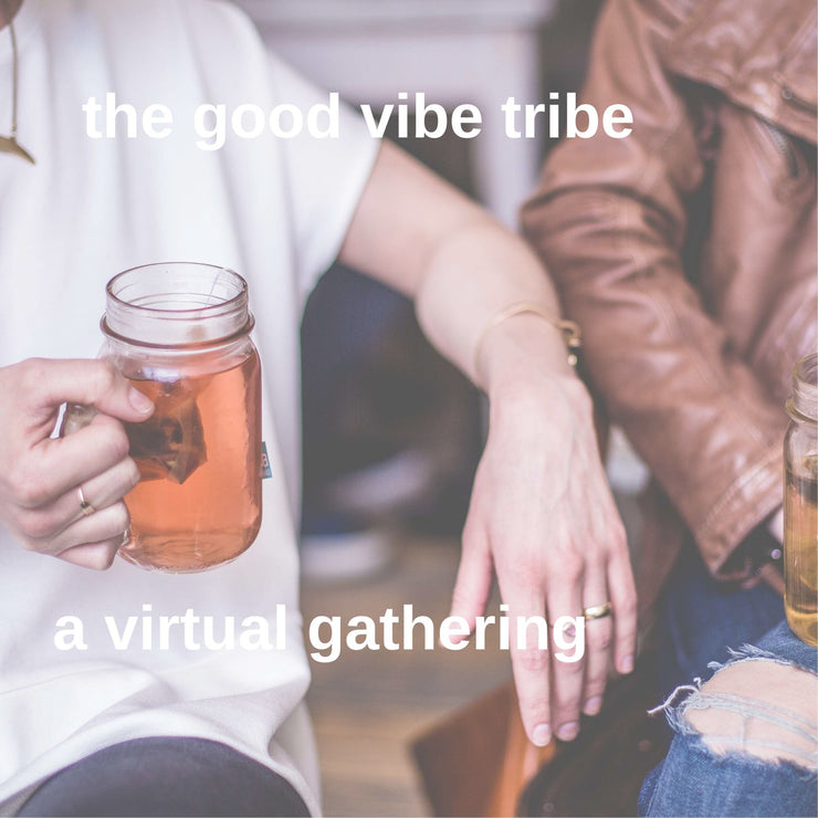 FREE Good Vibe Tribe Gathering ONLINE ✭ THURS 1.11.2024 @ 5pm PT / 6pm MT / 8pm ET