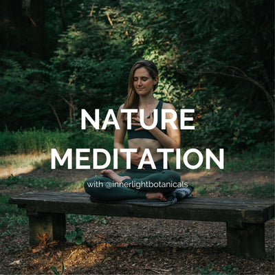 Nature Meditation with Mandee Metzger of Inner Light Botanicals